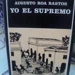 augusto-roa-bastos-yo-el-supremo