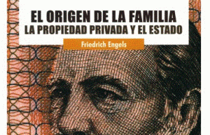 Engels sobre los orígenes de la opresión de la mujer y su relevancia en las luchas de hoy en día