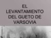 El levantamiento del gueto de Varsovia, 1943