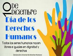 10 de Diciembre, “Día Internacional de los Derechos Humanos”