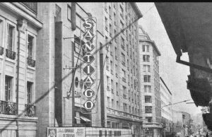 El desaparecido cine “Santiago” cuando la ciudad capital de Chile era aún algo provinciana