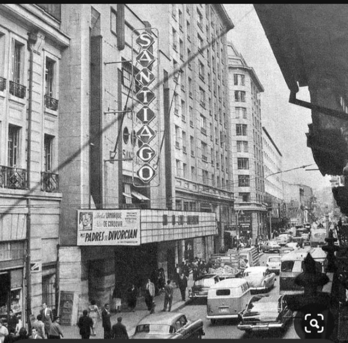 El desaparecido cine “Santiago” cuando la ciudad capital de Chile era aún algo provinciana