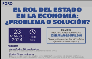 Ver – FORO: EL ROL DEL ESTADO EN LA ECONOMÍA ¿PROBLEMA O SOLUCIÓN?