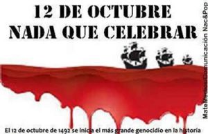 12 de octubre: Genocidio y Saqueo, hito histórico de la acumulación capitalista originaria. Por Cecilia Zamudio