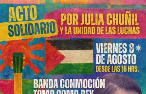 Acto solidario por Julia Chuñil y la unidad de todas las luchas ¡El Estado es responsable!