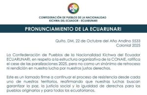 ECUARUNARI «ratifica el cese de las paralizaciones 2025, pero no como un sinónimo de retroceso ni rendición
