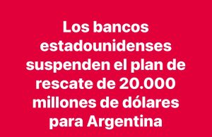 Argentina – se suspende el anunciado rescate de EEUU