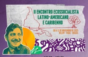 Ecosocialismo o Extinción: defender la vida, construir territorios libres y Ecosocialismo de los pueblos y para los pueblos