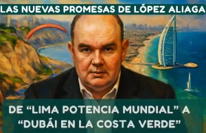 Perú – Lima no debe ser Dubai