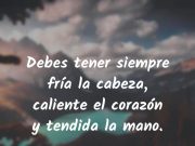 EL CORAZÓN CALIENTE, MENTE FRÍA: ASÍ SE VENCE