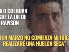 Nación Mapuche – Logko Pablo Colhuan desde la Unidad 6 de Rawson: «Si en marzo no comienza mi juicio, realizare una huelga seca»