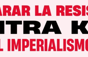 Este 8M nos organizamos contra Kast y las agresiones imperialistas