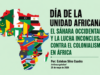 Día de la Unidad Africana: el Sáhara Occidental y la lucha inconclusa contra el colonialismo en África. Por Esteban Silva Cuadra