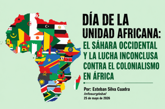 Día de la Unidad Africana: el Sáhara Occidental y la lucha inconclusa contra el colonialismo en África. Por Esteban Silva Cuadra