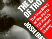 Reseña del libro: ‘La muerte de Trotsky’: una narración apasionante empañada por un asesinato político