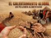 Calentamiento Global: Un polvorín alimentario