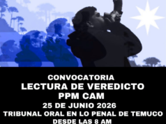 Nación Mapuche. CAM y familiares: Por finalizar el juicio contra los PPM en el caso Lautaro se evidencia persecución política por parte de la Fiscalía. Se convoca a lectura de veredicto