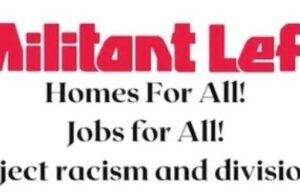 Irlanda – Militant Left (Izquierda Militante) condena el terrorismo racista y de extrema derecha en Belfast