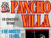 Pancho Villa en Concierto Íntimo – 1 de agosto