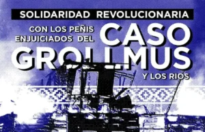 Wallmapu – Comuneros mapuche de caso Grollmus y Los Ríos llaman a solidarizar con lucha por sus derechos
