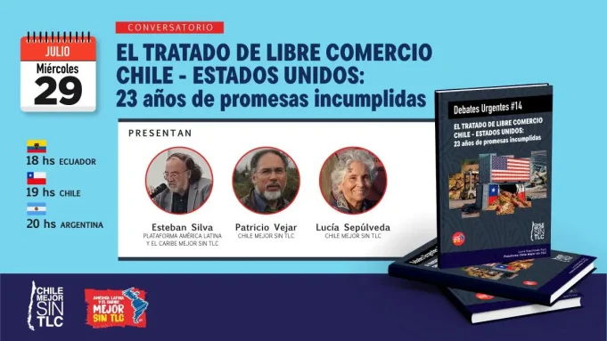 «El Tratado de Libre Comercio Chile-Estados Unidos: 23 años de promesas incumplidas.»