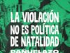 “La violación no es política de natalidad”: convocan a movilización nacional contra proyecto “Escucha su corazón” para este viernes