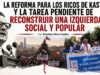 Chile – La reforma para los ricos de Kast y la tarea pendiente de reconstruir una izquierda social y popular. Por Esteban Silva Cuadra