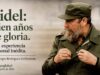 Fidel: Cien años de gloria. Una experiencia personal inédita. Por Sergio Rodríguez Gelfenstein
