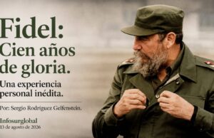 Fidel: Cien años de gloria. Una experiencia personal inédita. Por Sergio Rodríguez Gelfenstein