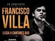 Chile – Francisco Villa – ME VAN A ACOMPAÑAR EN EL «CANTARES», CIERTO…?