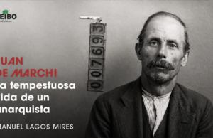 Reseña del libro “Juan Demarchi; la tempestuosa vida de un anarquista”