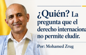 ¿Quién? La pregunta que el derecho internacional no permite eludir. Por Mohamed Zrug