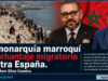 La monarquía marroquí y el chantaje migratorio contra España. Por Esteban Silva Cuadra