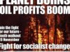 El planeta arde: auge de las ganancias petroleras