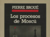 A 90 años: Los procesos de Moscú por Pierre Broué