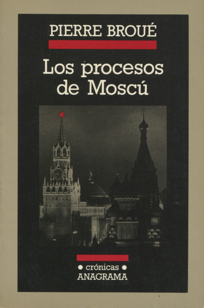 A 90 años: Los procesos de Moscú por Pierre Broué
