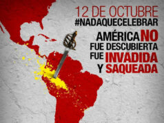 12 de Octubre: Una fecha que marca el comienzo de la invasión y del saqueo de América