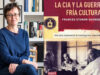 El “Ministerio de Cultura” imperial de Washington develado por Frances Stonor Saunders: cómo la CIA compró, financió y dirigió en secreto el arte, la literatura y el pensamiento de Occidente en la Guerra Fría