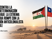 KAST CONTRA LA AUTODETERMINACIÓN SAHARAUI: LA EXTREMA DERECHA ROMPE CON LA POSICIÓN ANTICOLONIALISTA DE CHILE