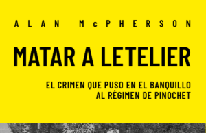 A 50 años del asesinato de Orlando Letelier: historiador Alan McPherson llega a Chile