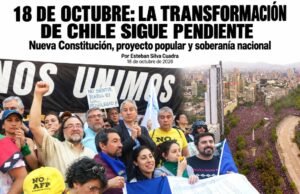 18 de Octubre: La transformación de Chile sigue pendiente – Por Esteban Silva Cuadra